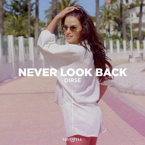 Dirse - Never Look Back (Extended Mix) [LSR426DJ]